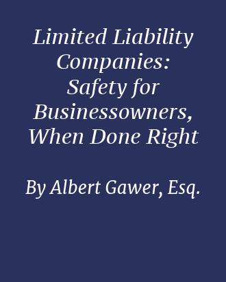Limited Liability Companies: Safety for Businessowners, When Done Right